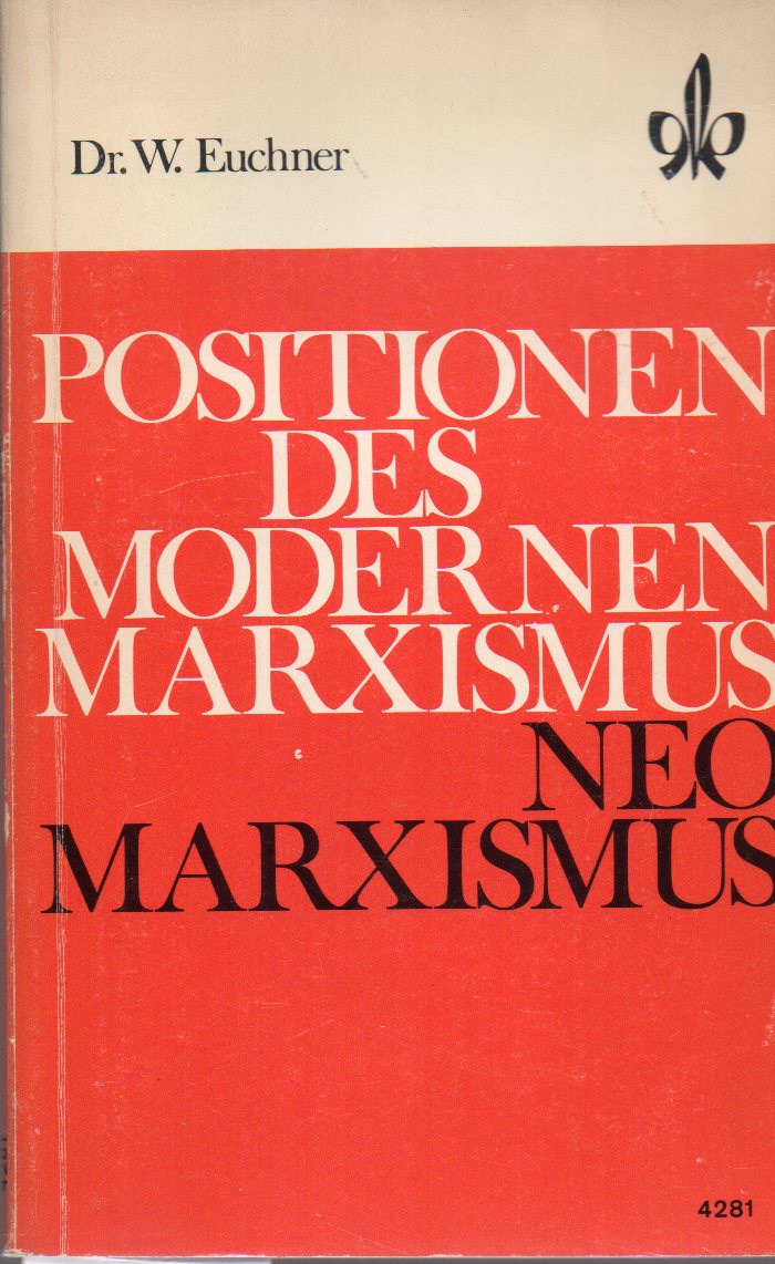 Euchner,W.  Positionen des modernen Marxismus  Neomarxismus 