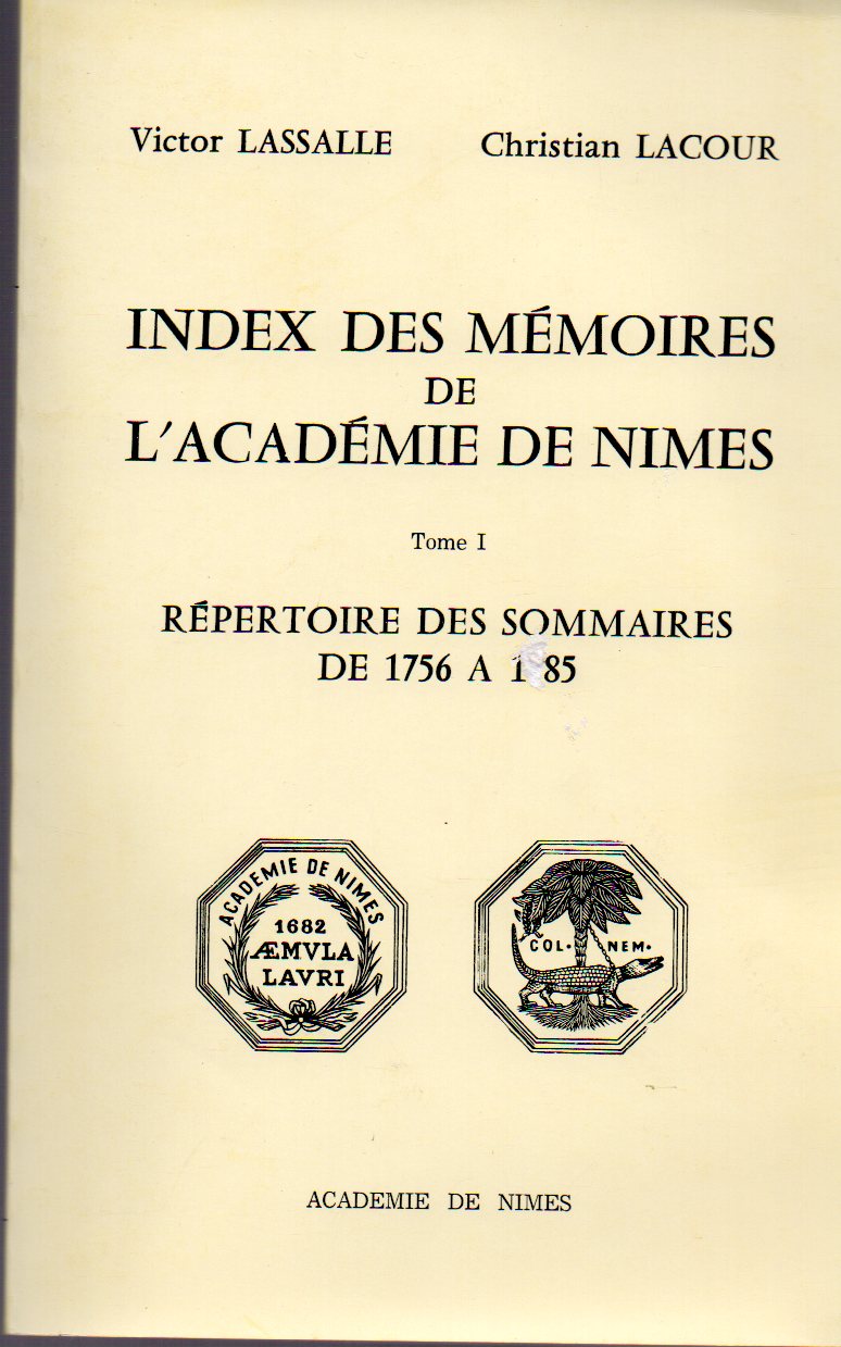 Lassalle,Victor und Christian Lacour  Index des Mémoires de l Academie de Nimes 