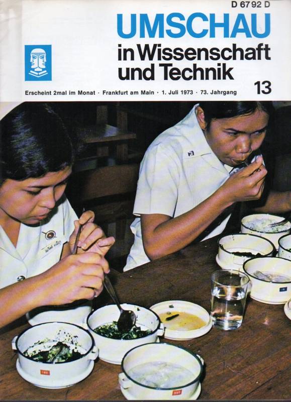 Umschau in Wissenschaft und Technik  Umschau in Wissenschaft und Technik. 73.Jahrgang 1973 Heft 13 