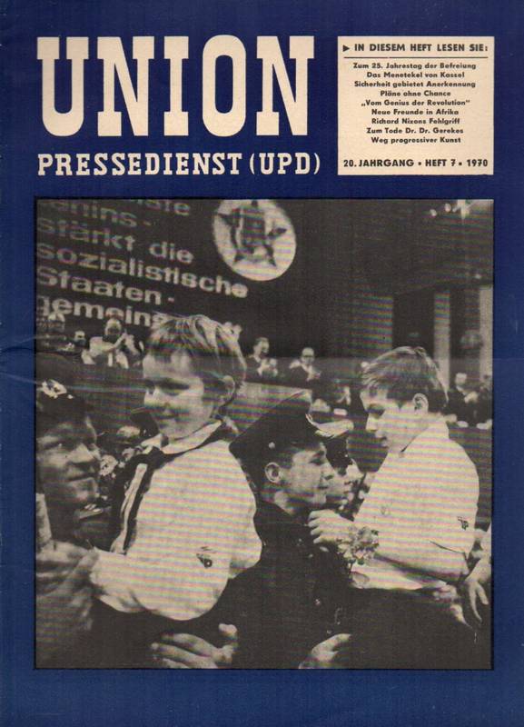 Union Pressedienst (UPD)  Union Pressedienst (UPD) 20.Jahrgang 1970 Heft 7 (1 Heft) 