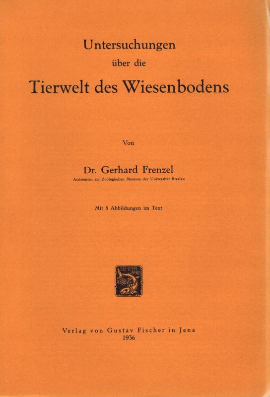Frenzel,Gerhard  Untersuchungen über die Tierwelt des Wiesenbodens 