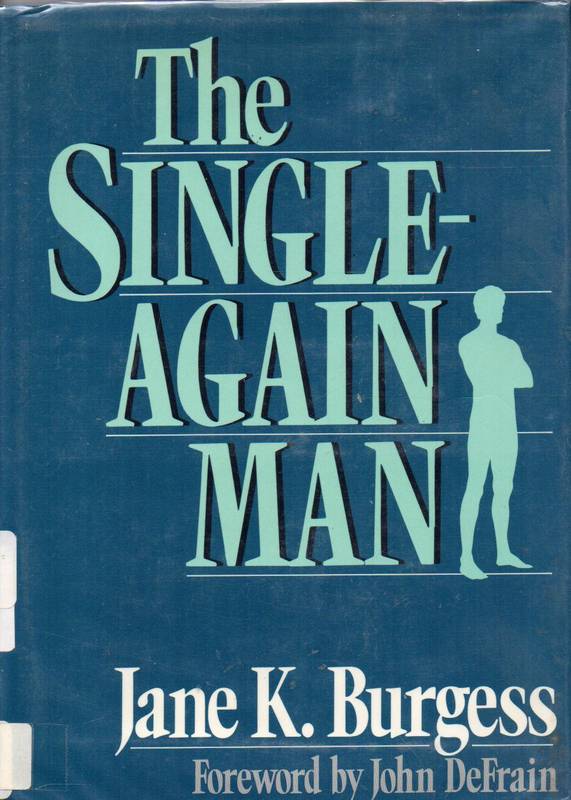 Burgess, Jane K.  The single-again man 