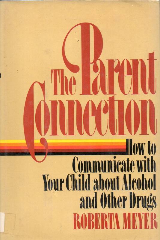 Meyer, Roberta  The parent connection 