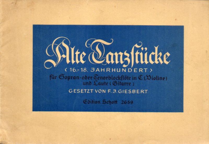 Giesbert,F.J.  Alte Tanzstücke (16.-18.Jahrhundert) 