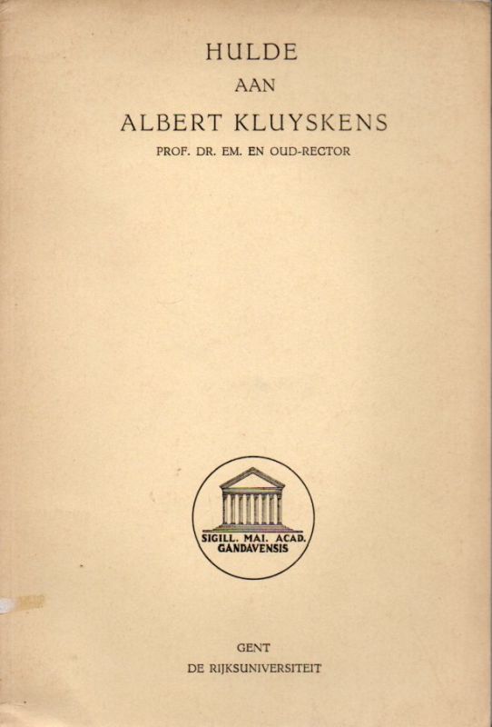Faculteit der Rechtsgeleerdheid  Hulde aan Albert Kluysens 