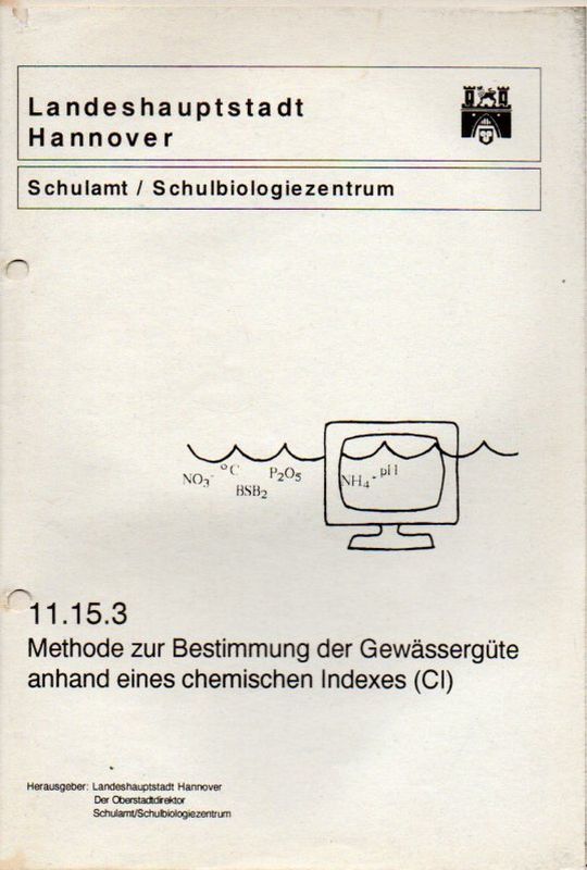 Schulbiologiezentrum Hannover  Methode zur Bestimmung der Gewässergüte anhand eines chemische 