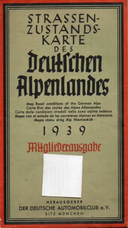 Der Deutsche Automobilclub e.V. (Hsg.)  Strassenzustandskarte des Deutschen Alpenlandes 1939 