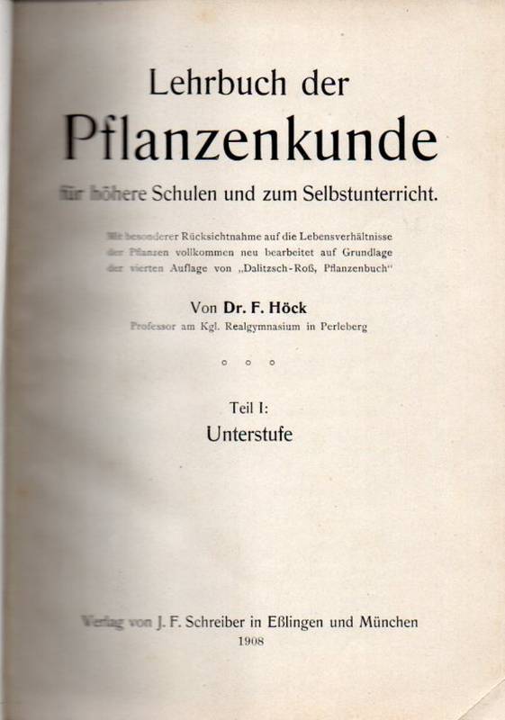 Höck,F.  Lehrbuch der Pflanzenkunde Teil 1: Unterstufe 