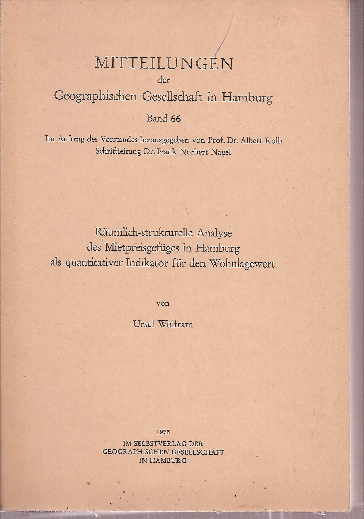 Wolfram,Ursel  Räumlich - strukturelle Analyse des Mietpreisgefüges in Hamburg 
