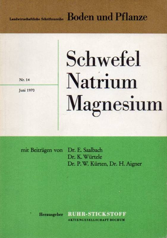 Saalbach,E.+K.Würtele+P.W.Kürten+H.Aigner  Schwefel Natrium Magnesium(Landwirtschaftliche Schriftenreihe 