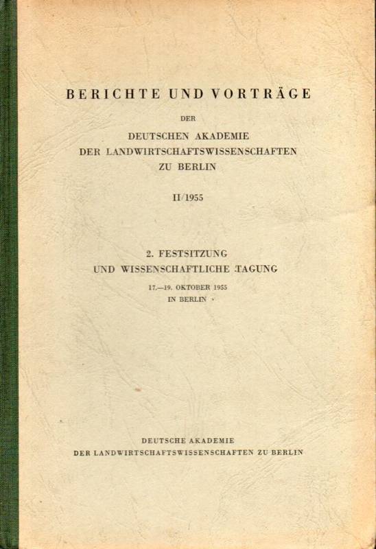 Deutsche Akademie der Landwirtschaftswissenschafte  2. Festsitzung und wissenschaftliche Tagung 17.-19.Oktober 1955 in 