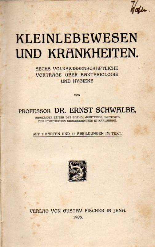 Schwalbe,Ernst  Kleinlebewesen und Krankheiten 