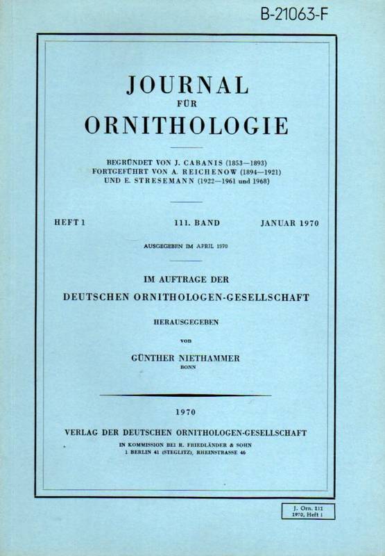 Journal für Ornithologie  Journal für Ornithologie 111.Band 1970 Heft 1 bis 3/4 (3 Hefte) 