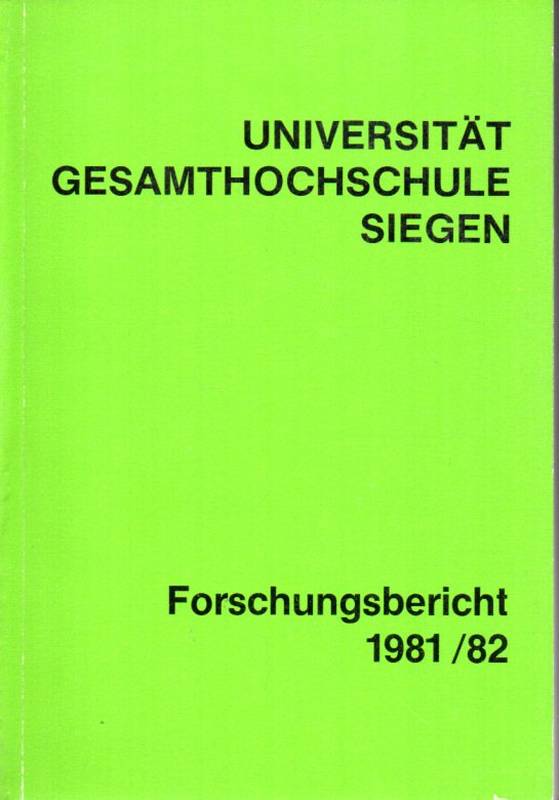 Universität Gesamthochschule Siegen (Hsg.)  Forschungsbericht 1981/82 