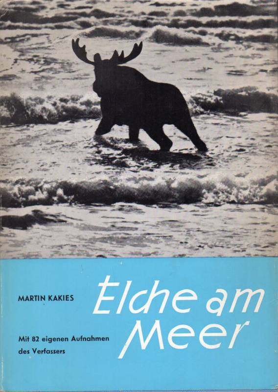 Kakies,Martin  Elche am Meer 