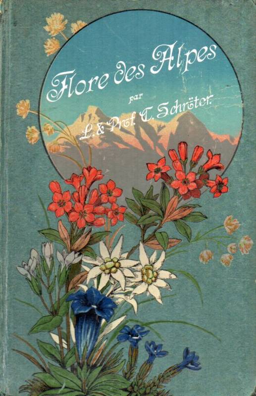 Schröter,C.  Flore Coloriee Portative Du Touriste Dans Les Alpes 