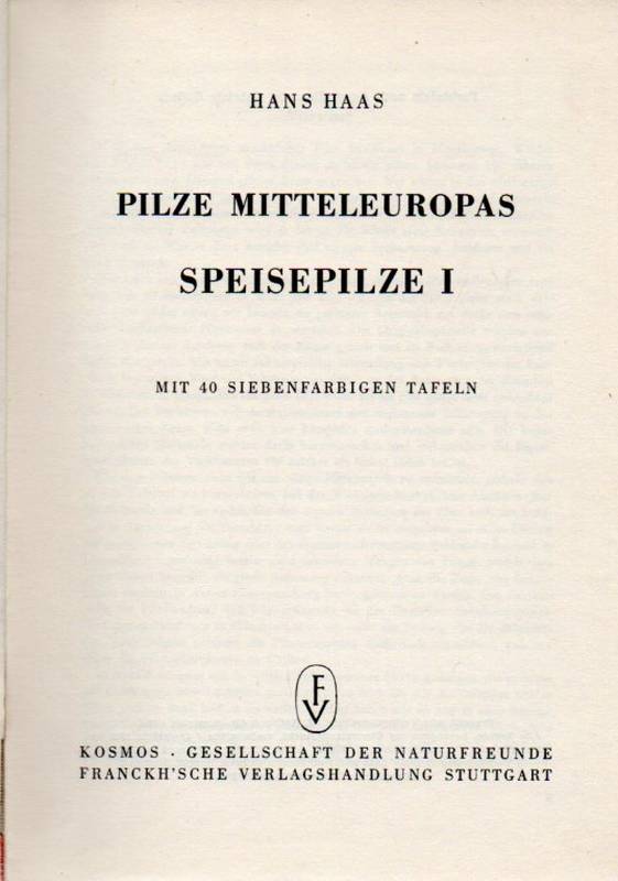 Haas,Hans  Pilze Mitteleuropas Speisepilze I 