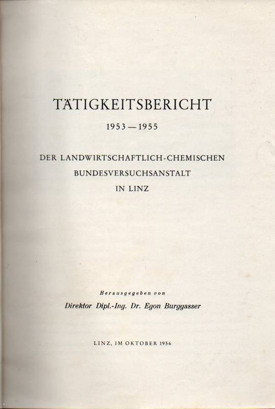 Burggasser,Egon (Hsg.)  Tätigkeitsbericht 1953-1955 der landwirtschftlich-chemischen Bundes 