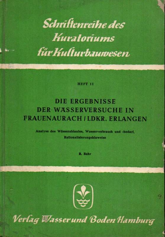 Bahr,R.  Die Ergebnisse der Wässerversuche in Frauenaurach / Ldkr. Erlangen 