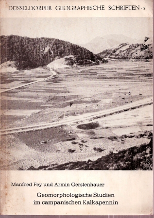 Düsseldorfer Geogr.Schriften Bd.5  Fey,M.u.A.Gerstenhauer:Geomorphologische Studien im campanischen Kalka 