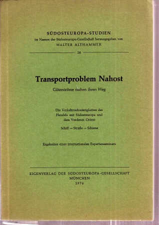 Südosteuropa Studien Bd.24  Transportproblem Nahost.Güterströme suchen ihren Weg.Ergebnisse eines  