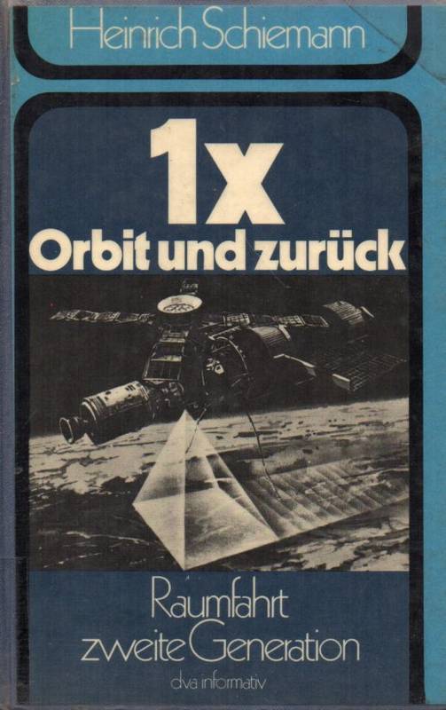 Schiemann,Heinrich  1 x Orbit und zurück.Raumfahrt zweite Generation 