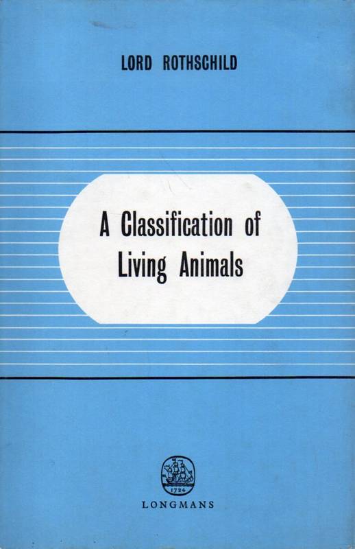Rothschild,Lord  A Classification of living Animals 