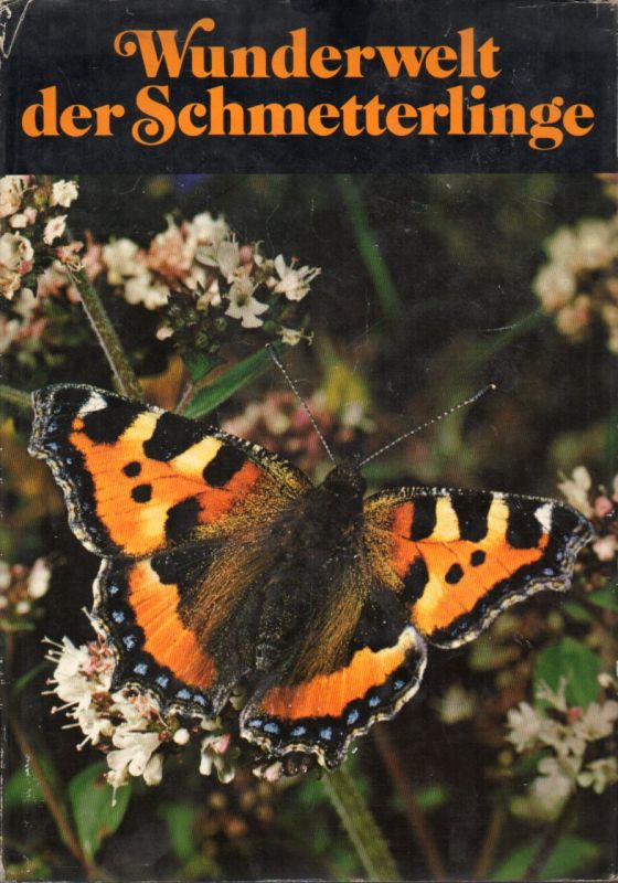 Danesch,Edeltraut  Wunderwelt der Schmetterlinge 