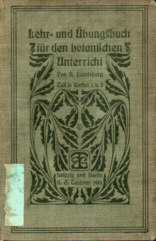 Landsberg,Bernhard  Lehr-und Übungsbuch für den botanischen Unterricht an höheren 