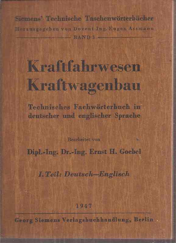 Goebel,Ernst H.  Kraftfahrwesen,Kranftwagenbau 