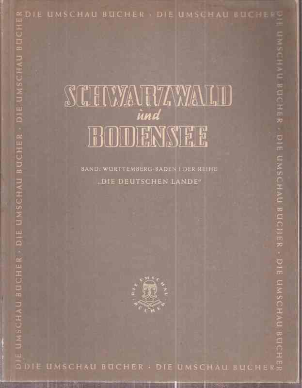 Schwarzwald und Bodensee  zusammengest.u.erl.v.Harald Busch m.Einl.v.Wilh.v.Scholz 