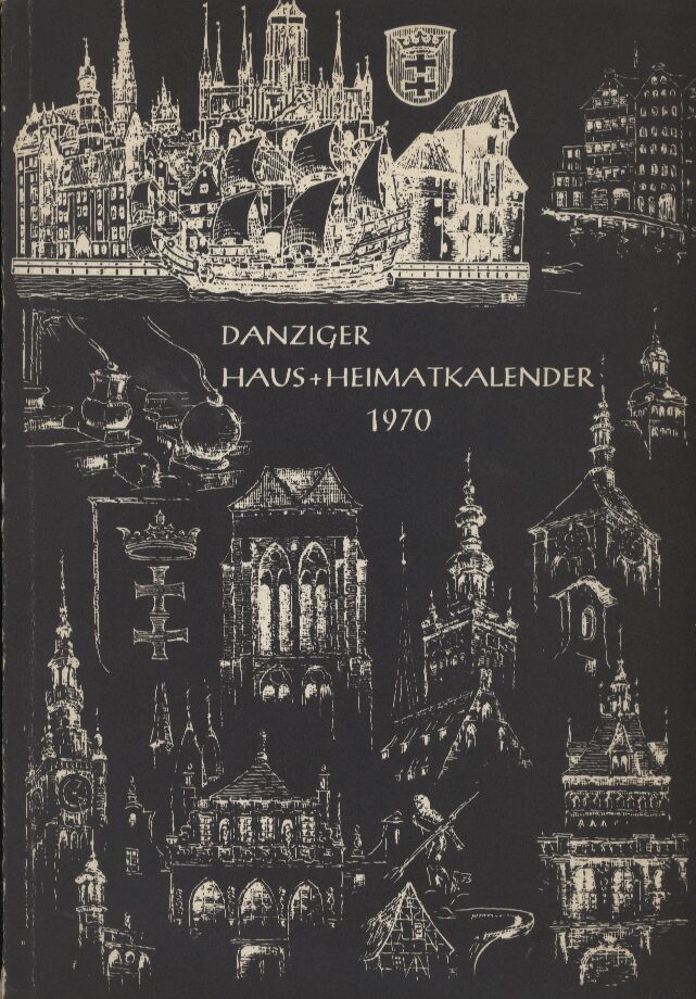 Danziger Haus-und Heimat-Kalender  22.Jahrgang 1970 