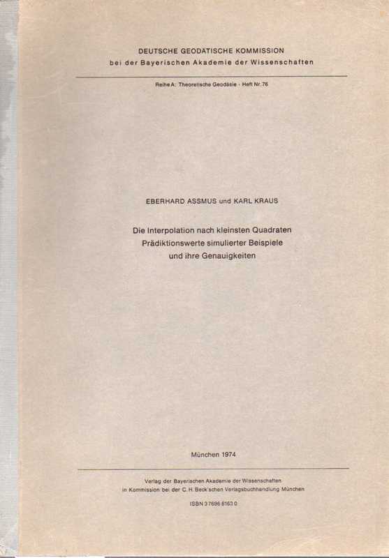 Dt.Geodätische Komm.Reihe A.Heft 76  Assmus,Eberhard+Karl Kraus:Die Interpolation nach kleinsten Quadraten  