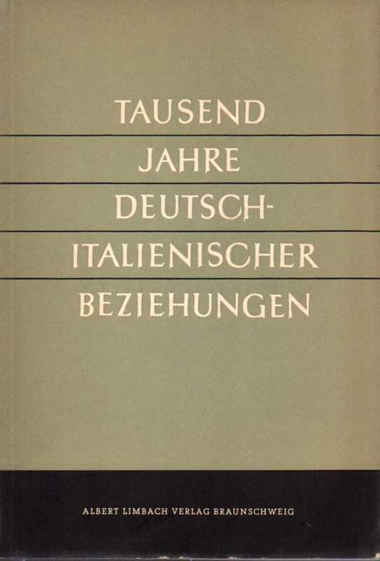 Schr.-Reihe d.Intern.Schulbuch Inst.Brswg.5.Bd.  1000 Jahre Deutsch-Italinischer Beziehungen 