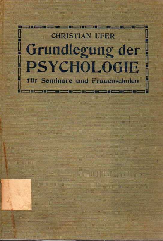 Ufer,Christian  Grundlegung der Psychologie für Seminare 