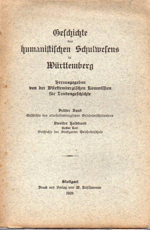 Lang,Gustav  Geschichte der Stuttgarter Gelehrtenschule von ihren ersten Anfängen 