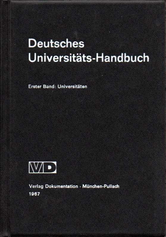 Deutsches Universitäts-Handbuch,bearbeitet von  Karl-Otto Saur.Erster Band:Universitäten(der Welt).München(Vlg.Dokumen 