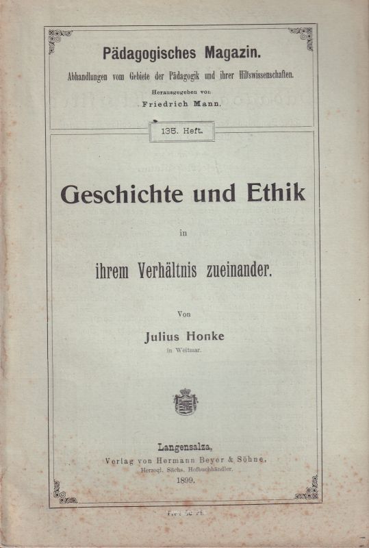 Honke,Julius  Geschichte und Ethik in ihrem Verhältnis zueinander 