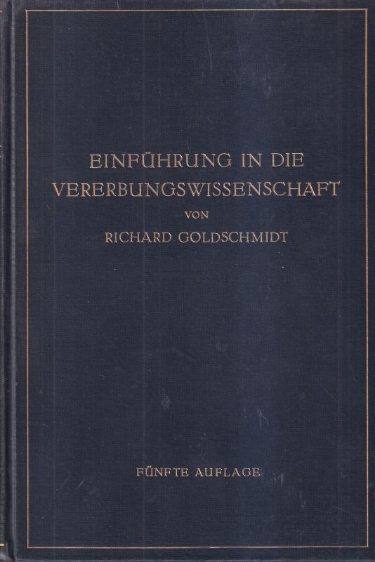 Goldschmidt,Richard  Einführung in die Vererbungswissenschaft 