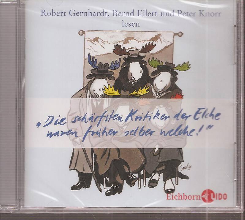 Gernhardt,Robert und Bernd Eilert und Peter Knorr  Die schärfsten Kritiker der Elche waren früher selber welche ! 