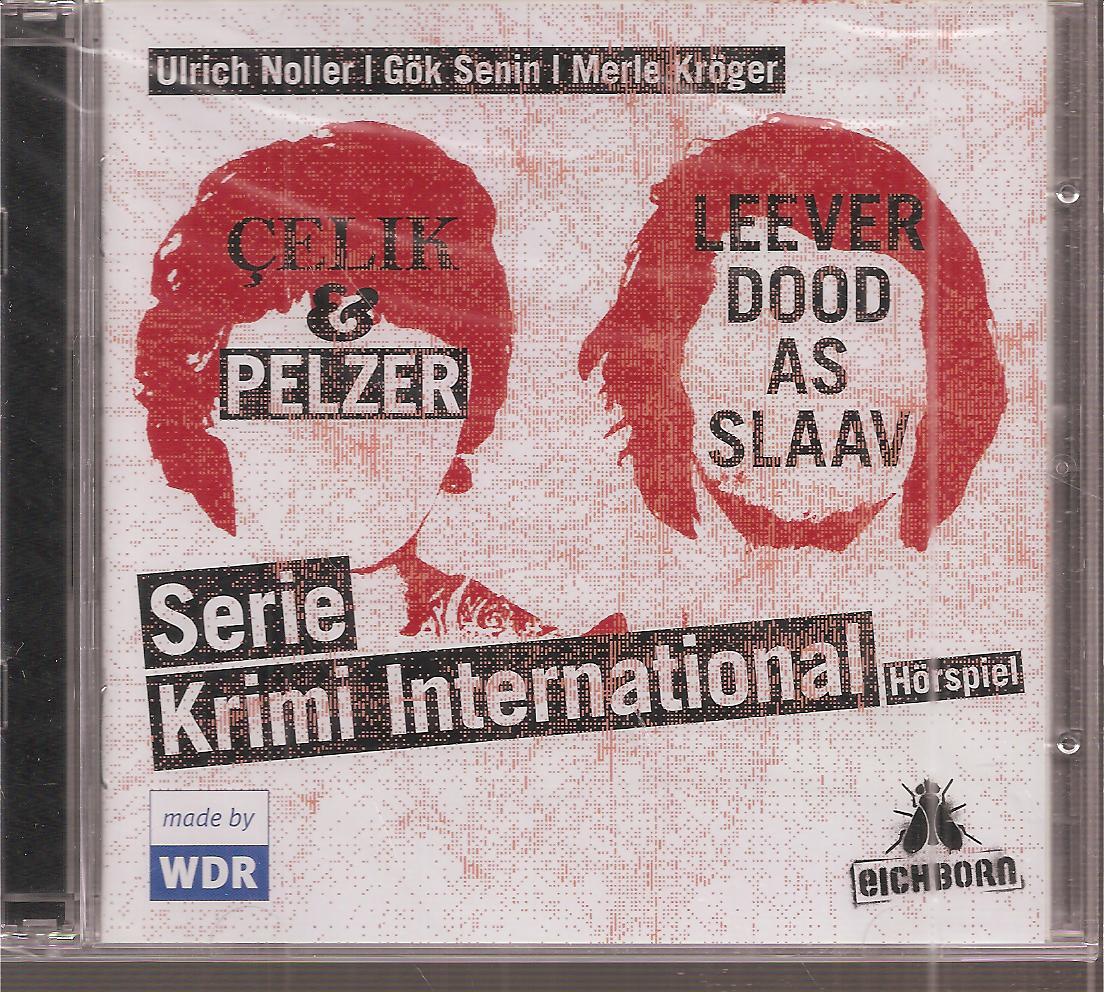 Ulrich Noller und Gök Senin und Merle Kröger  Celik und Pelzer / Leever dood as slaav 