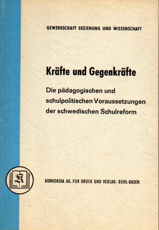 Gewerkschaft Erziehung und Wissenschaft (Hrsg.)  Kräfte und Gegenkräfte 