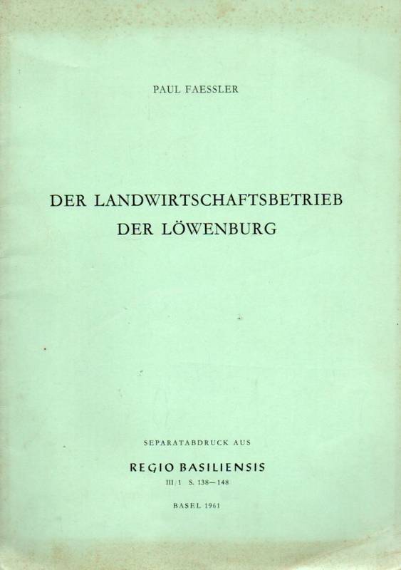 Faessler,Paul  Der Landwirtschaftsbetrieb der Löwenburg 