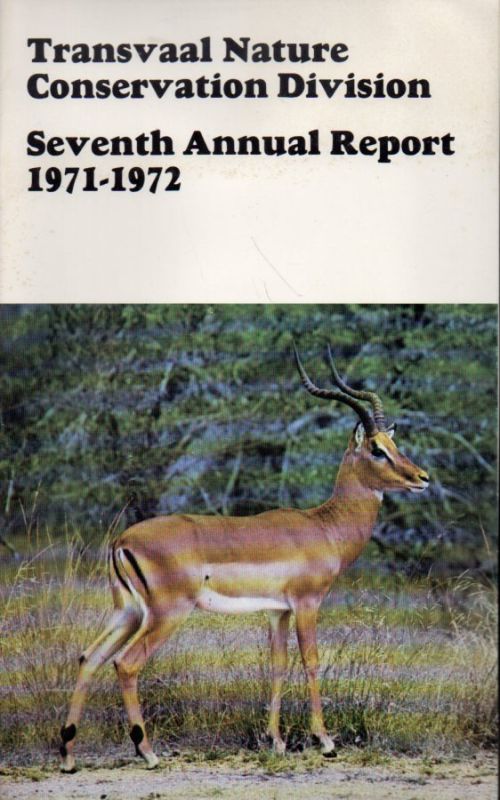Transvaal Nature Conservation Division  Seventh Annual Report 1971-1972 