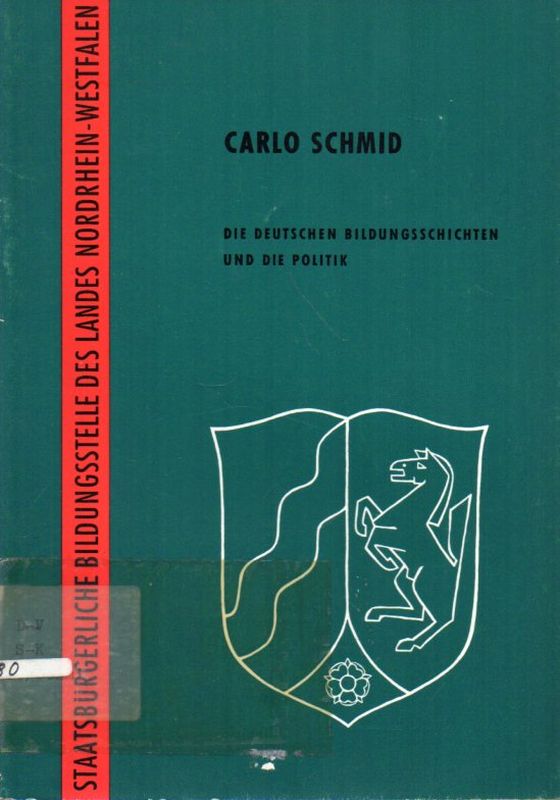 Schmid,Carlo  Die deutschen Bildungsgeschichten und die Politik 