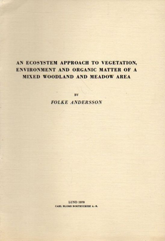 Andersson,Folke  An Ecosystem approach to Vegetation, Envorinment and Organic Matter 