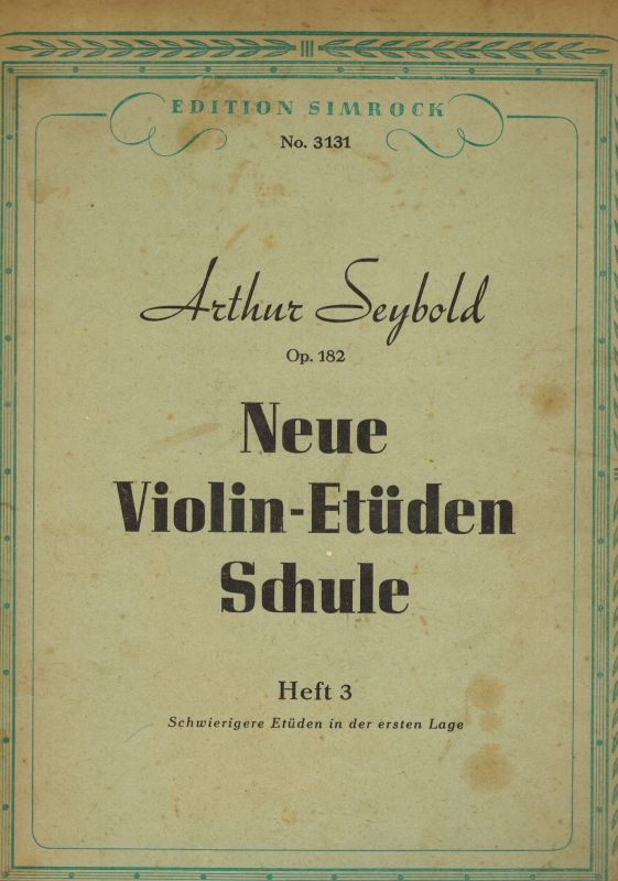 Seybold,Arthur  Neue Violin-Etüden Schule Heft 3 Schwierige Etüden in der ersten Lage 