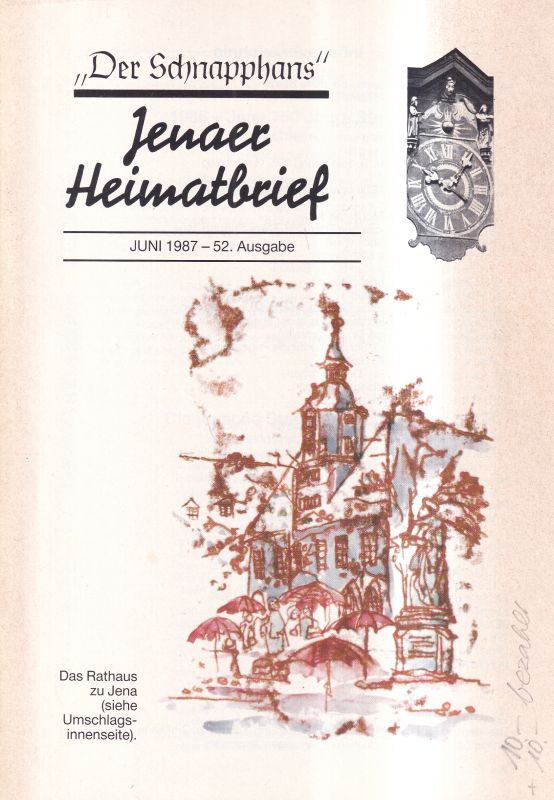 Heimatkreis Jena (Hg.).  Der Schnapphans Jenaer Heimatbrief 52.Ausgabe Juni 1987 