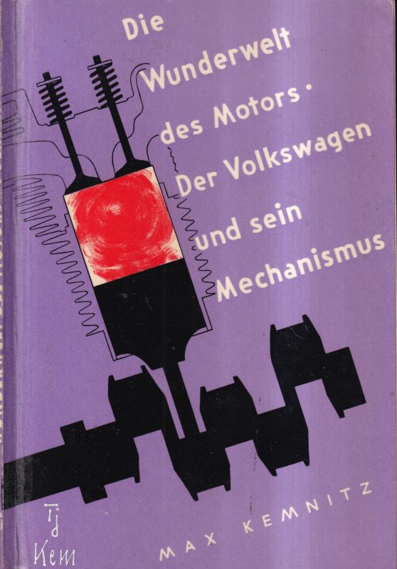 Kemnitz,Max  Der Kraftwagen und sein Mechanismus 