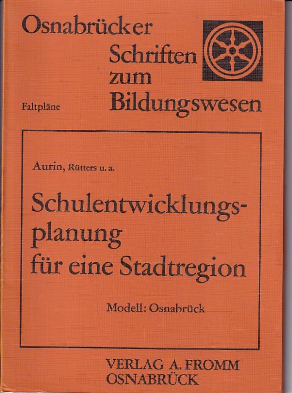 Aurin,K. Rütters und andere  Schulentwicklungsplanung für eine Stadtregion Modell: Osnabrück 